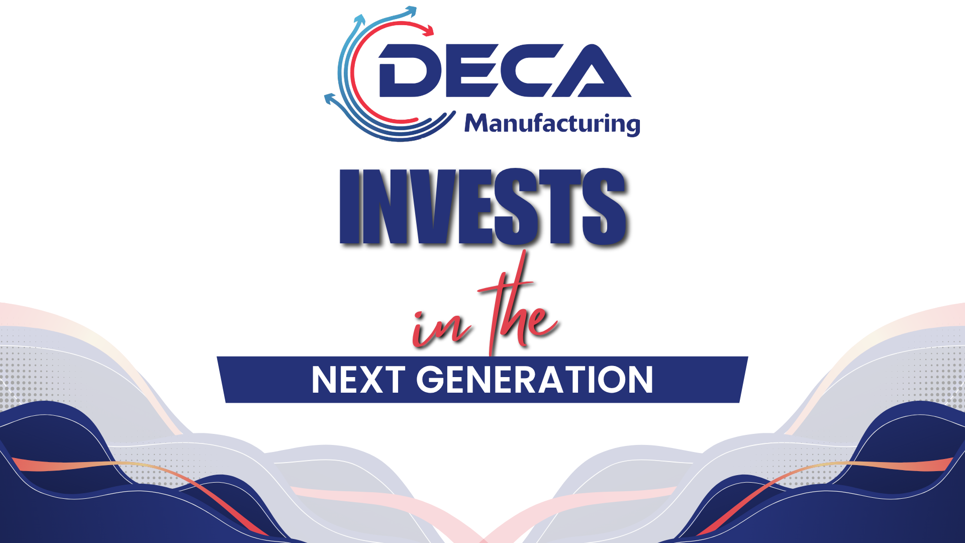 DECA Invests in the Next Generation Header Image